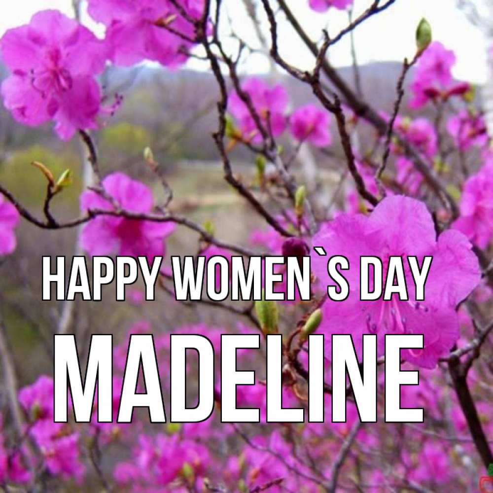 Greetings card с именем, Madeline happy women`s day международный женский день Greetings with text for free download 
